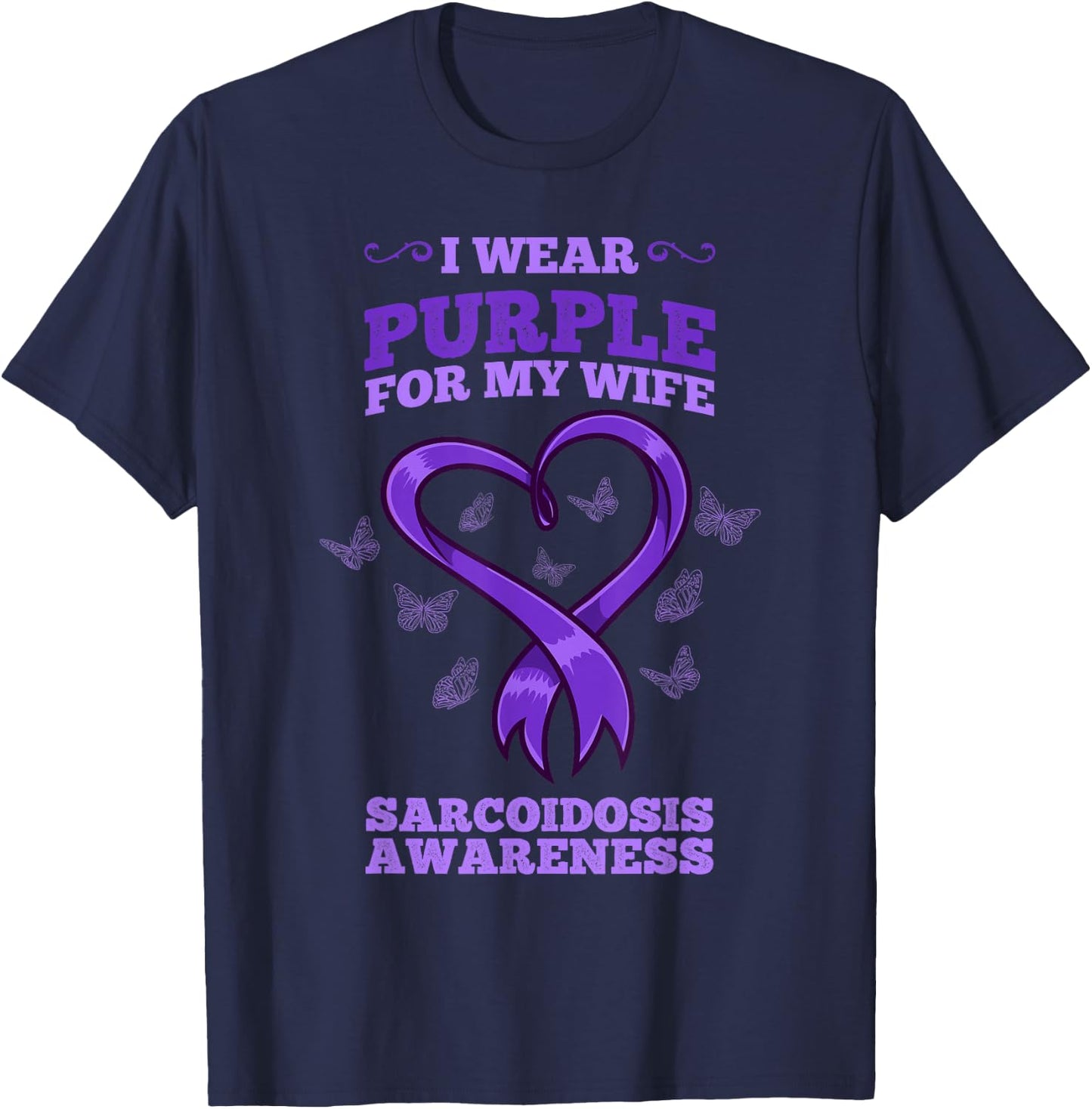 I Wear Purple For My Wife Sarcoidosis Awareness T-Shirt - T-Shirt | Navy