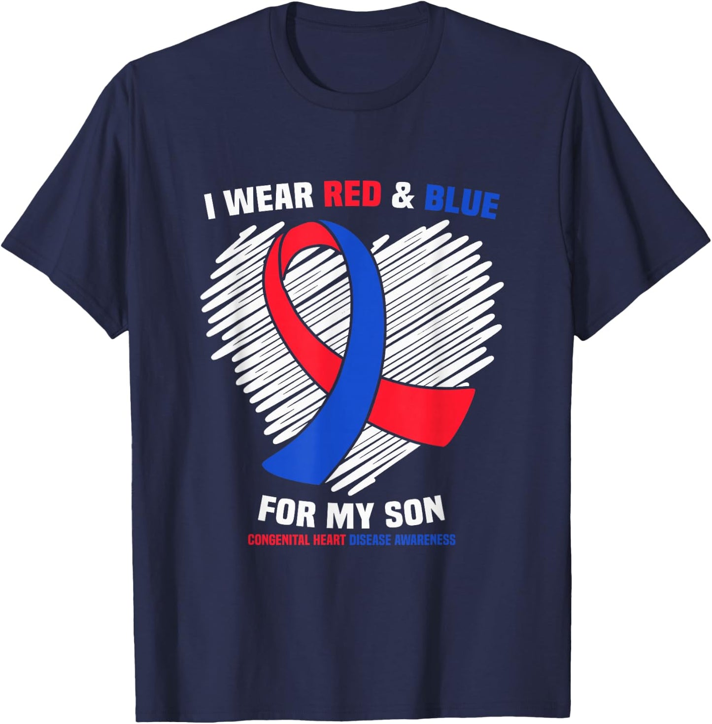 I Wear Red & Blue For My Son CHD Awareness T-Shirt - T-Shirt | Navy