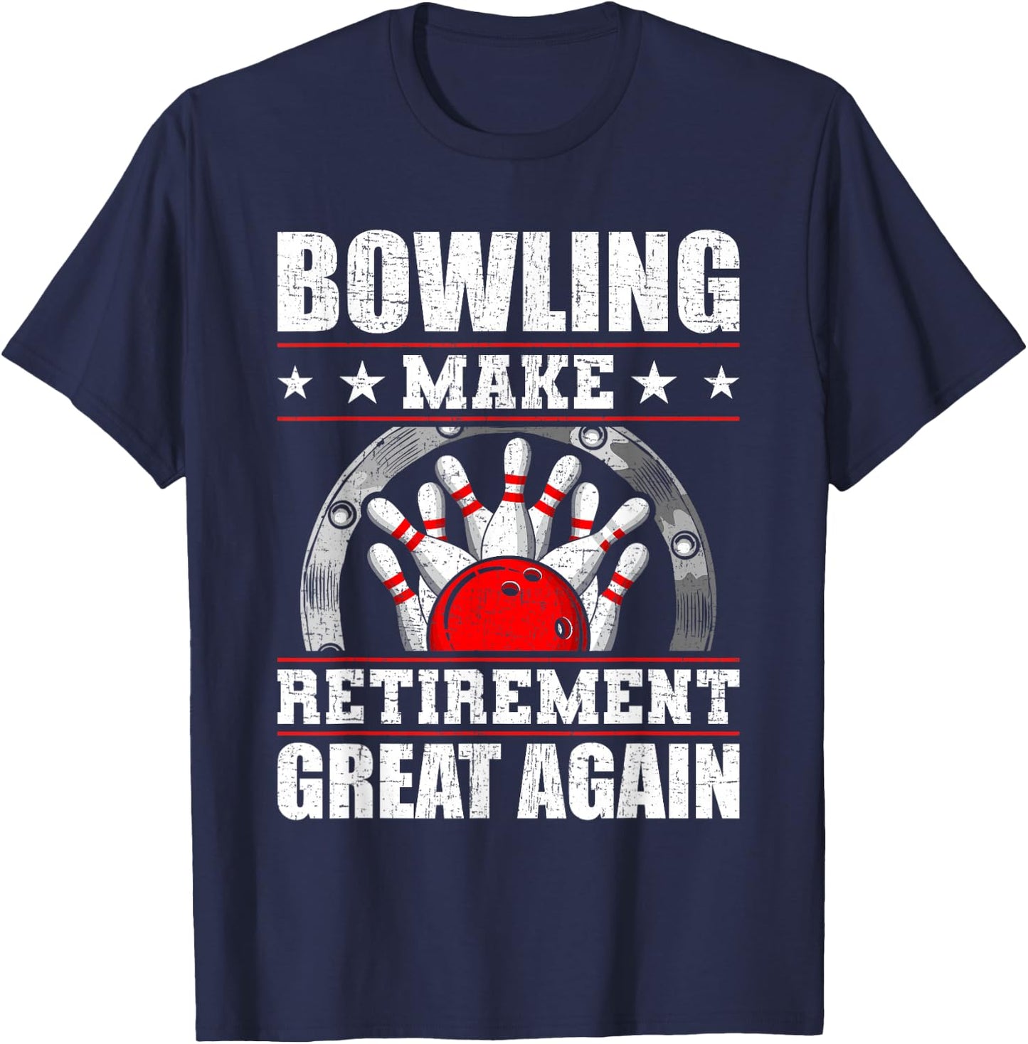Bowling Make Retirement Great Again Bowler T-Shirt - T-Shirt | Navy