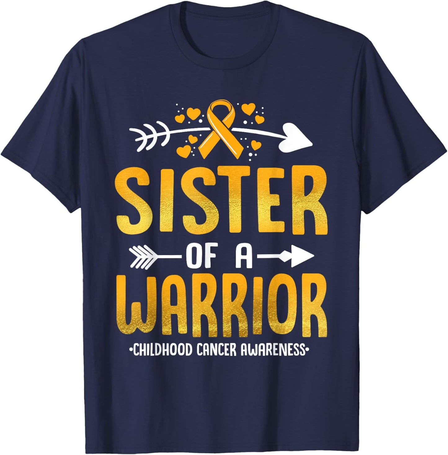 Sister Of A Warrior Childhood Cancer Awareness Gold Ribbon T-Shirt - T-Shirt | Navy