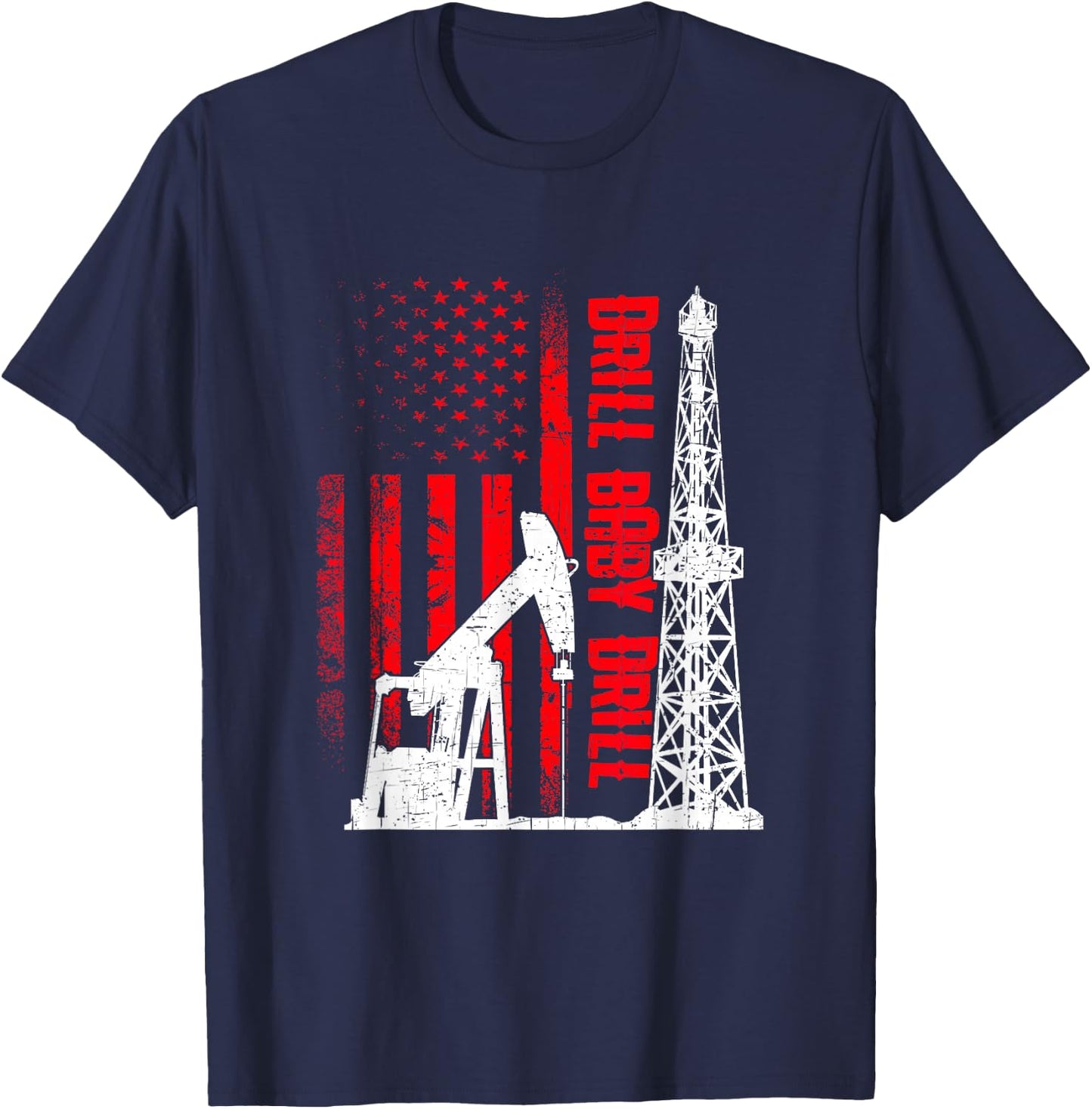 American Flag Oil Drilling Design Drill Baby Drill - Black, Small T-Shirt - T-Shirt | Navy