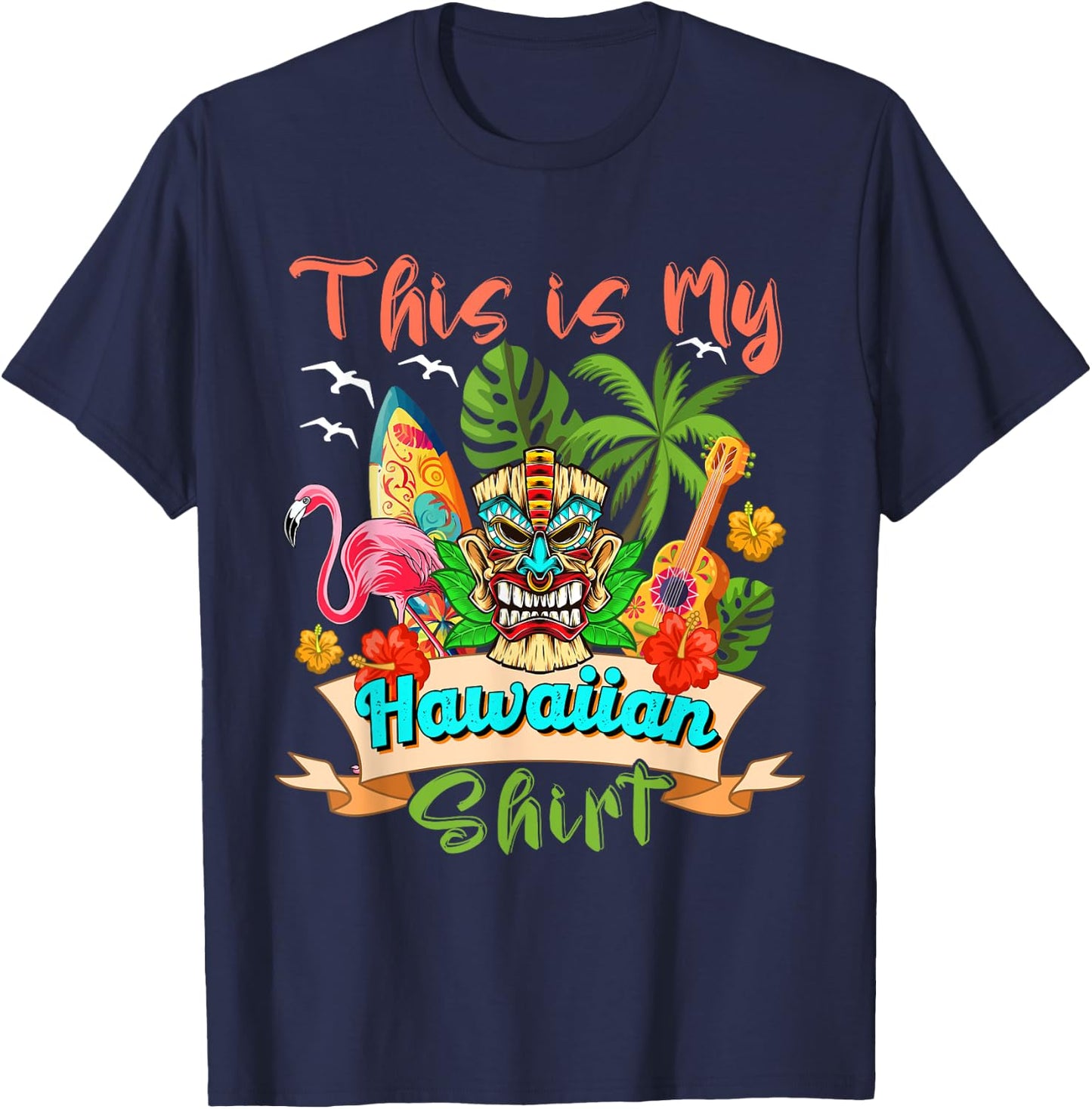 This Is My Hawaiian Shirt Floral Flamingo Summer Vacation T-Shirt - T-Shirt | Navy