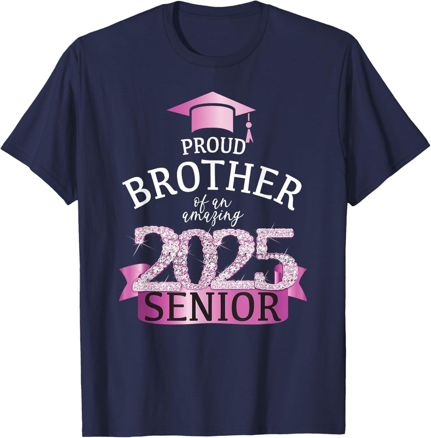 Proud Brother of a 2025 Senior I Pink School Color Outfit T-Shirt - T-Shirt | Navy