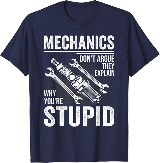 Funny Don't Argue Why You're Stupid For Mechanic Dad T-Shirt - T-Shirt | Navy