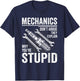 Funny Don't Argue Why You're Stupid For Mechanic Dad T-Shirt - T-Shirt | Navy