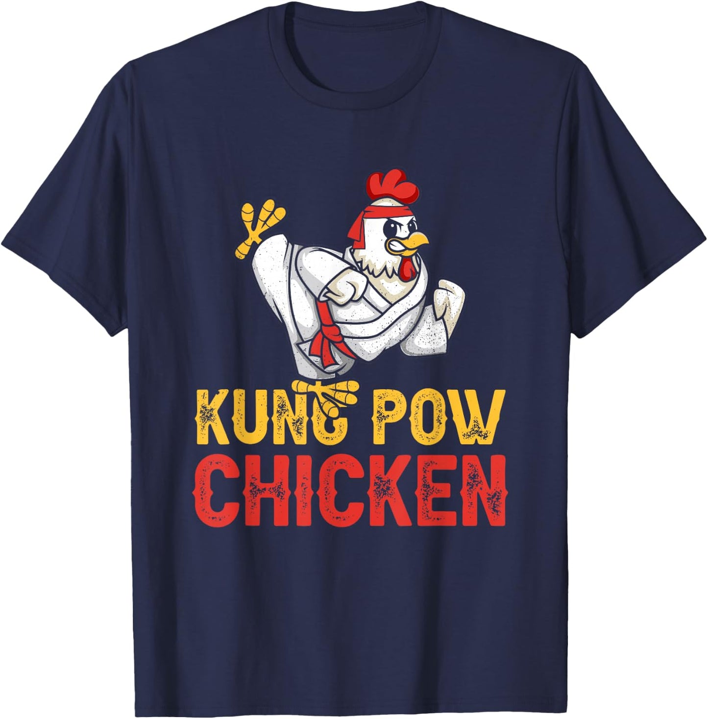 Kung Pow Chicken Funny Karate Chicken Ninja a Warrior T-Shirt - T-Shirt | Navy