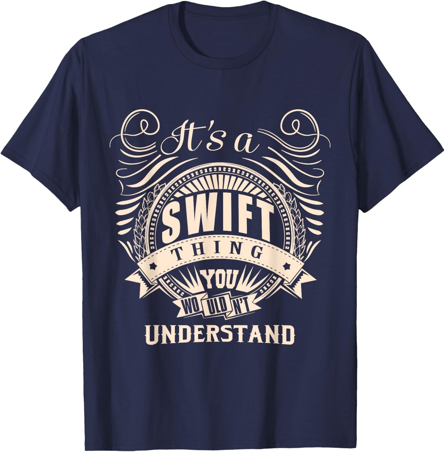 It's a SWIFT thing you wouldn't understand Gifts T-Shirt - T-Shirt | Navy