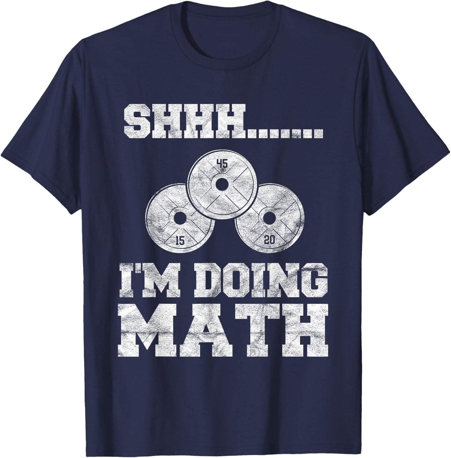 Shhh I'm Doing Math Funny Gym Powerlifting Squat Lifting T-Shirt - T-Shirt | Navy