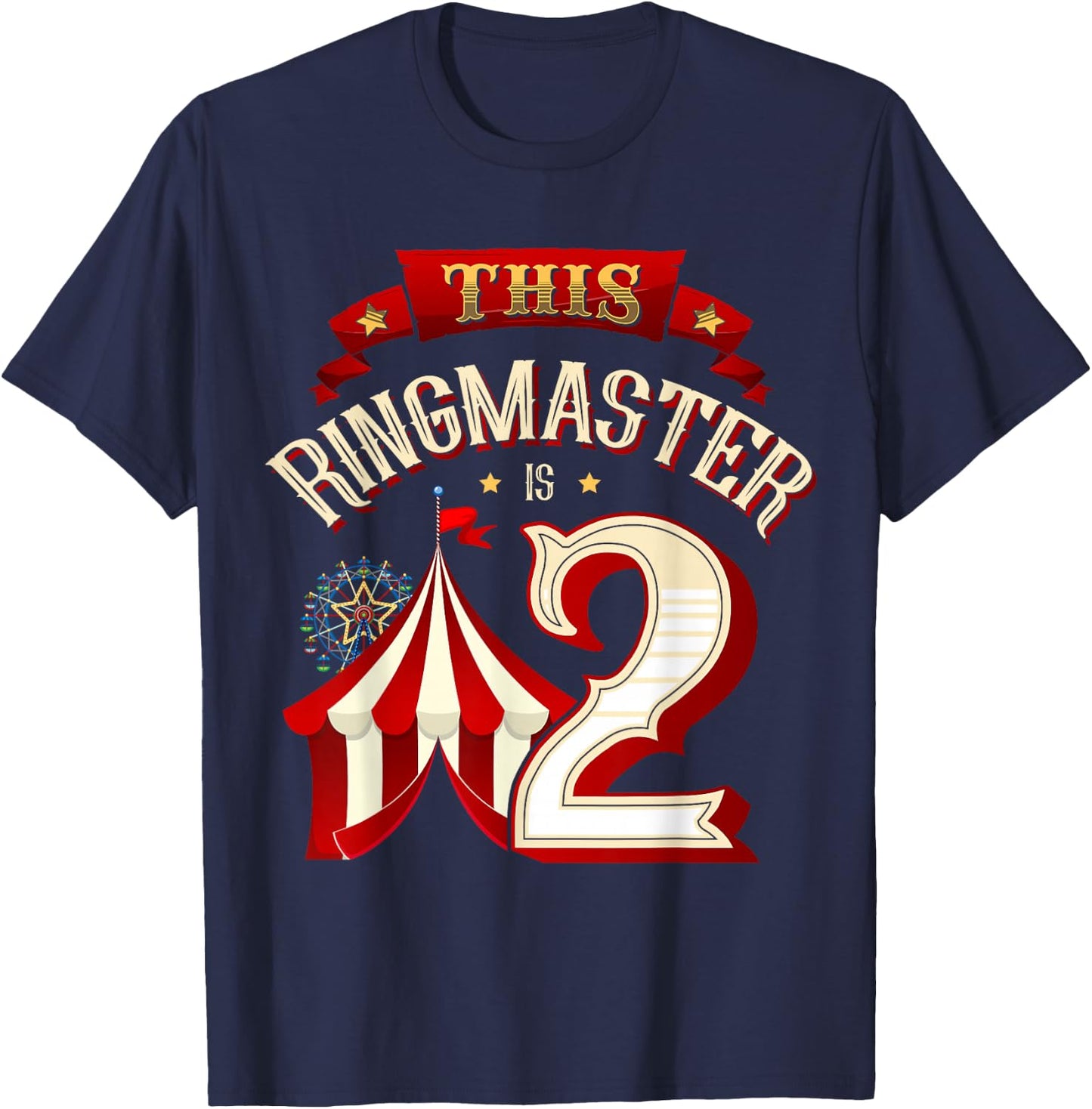 This Ringmaster is 2 Years Old Kid 2nd Birthday Boy Carnival T-Shirt - T-Shirt | Navy