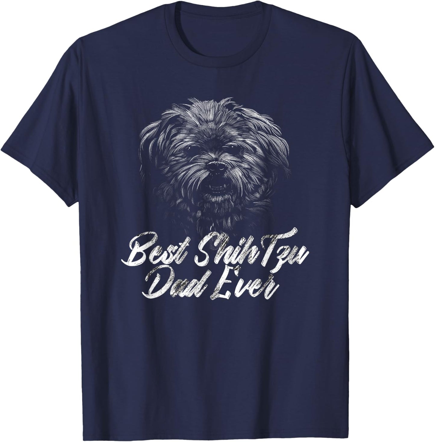 Best Shih Tzu Dad Ever Best Buddy Dog Ever T-Shirt - T-Shirt | Navy