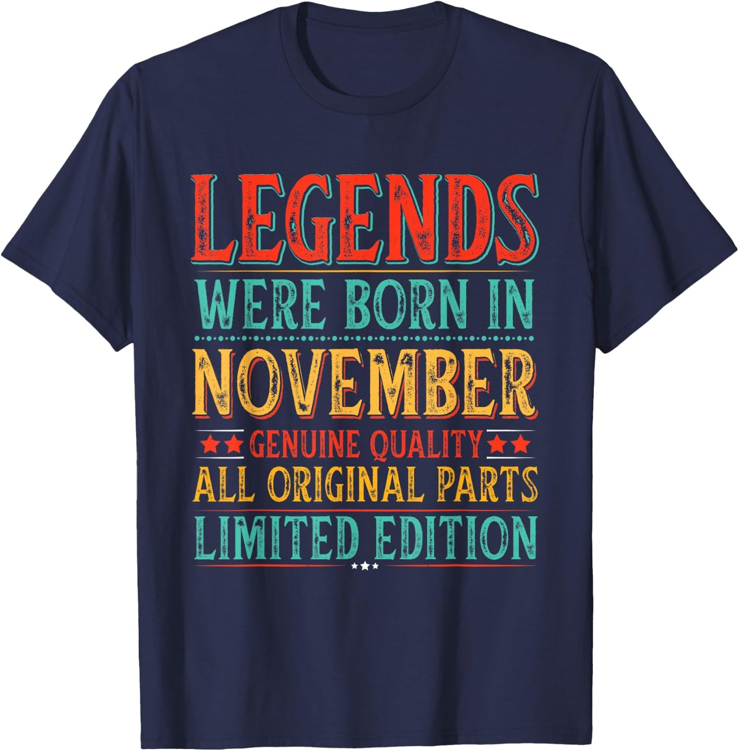 November Birthday Legends Were Born in November Funny Dad T-Shirt - T-Shirt | Navy