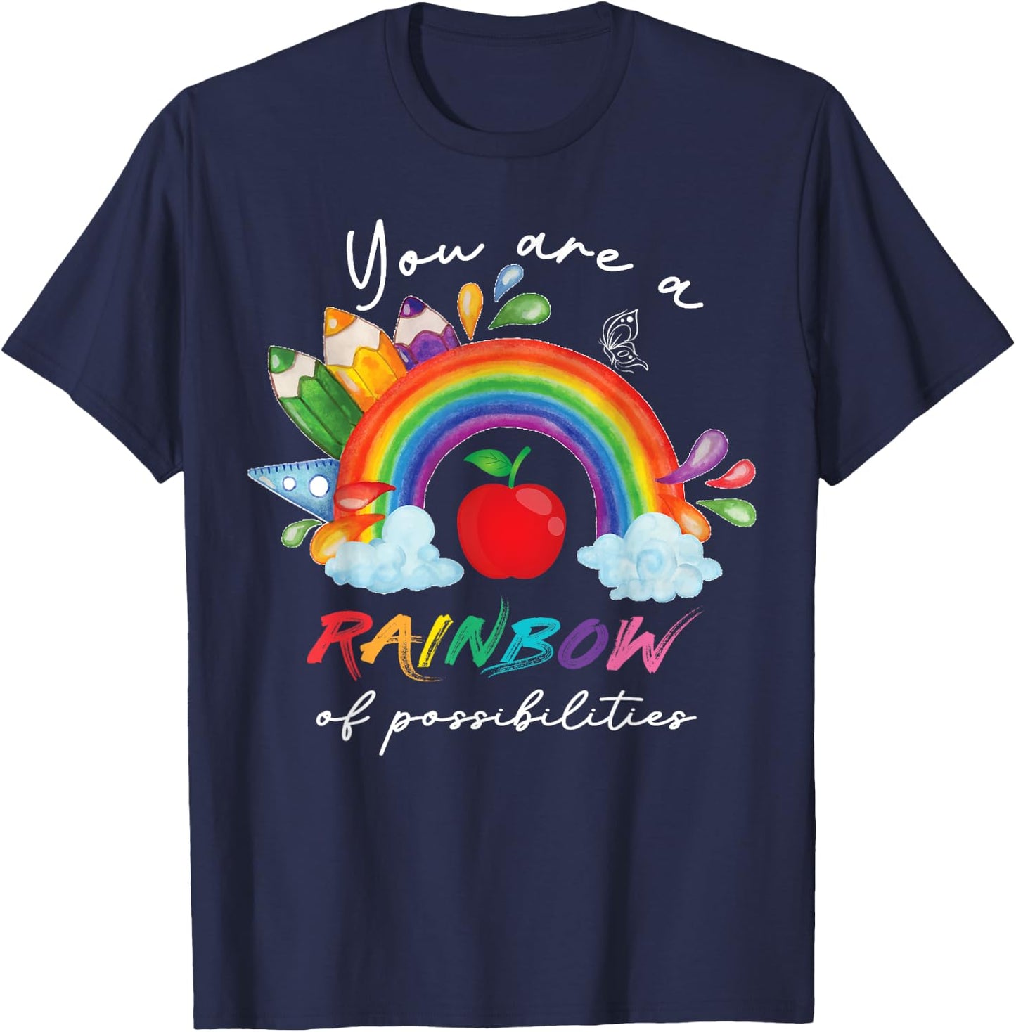 Teacher You are a rainbow of possibilities Teaching T-Shirt - T-Shirt | Navy