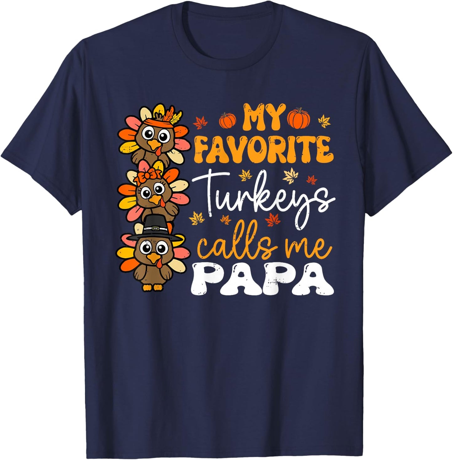 My Favorite Turkeys Calls Me Papa Groovy Thanksgiving Fall T-Shirt - T-Shirt | Navy