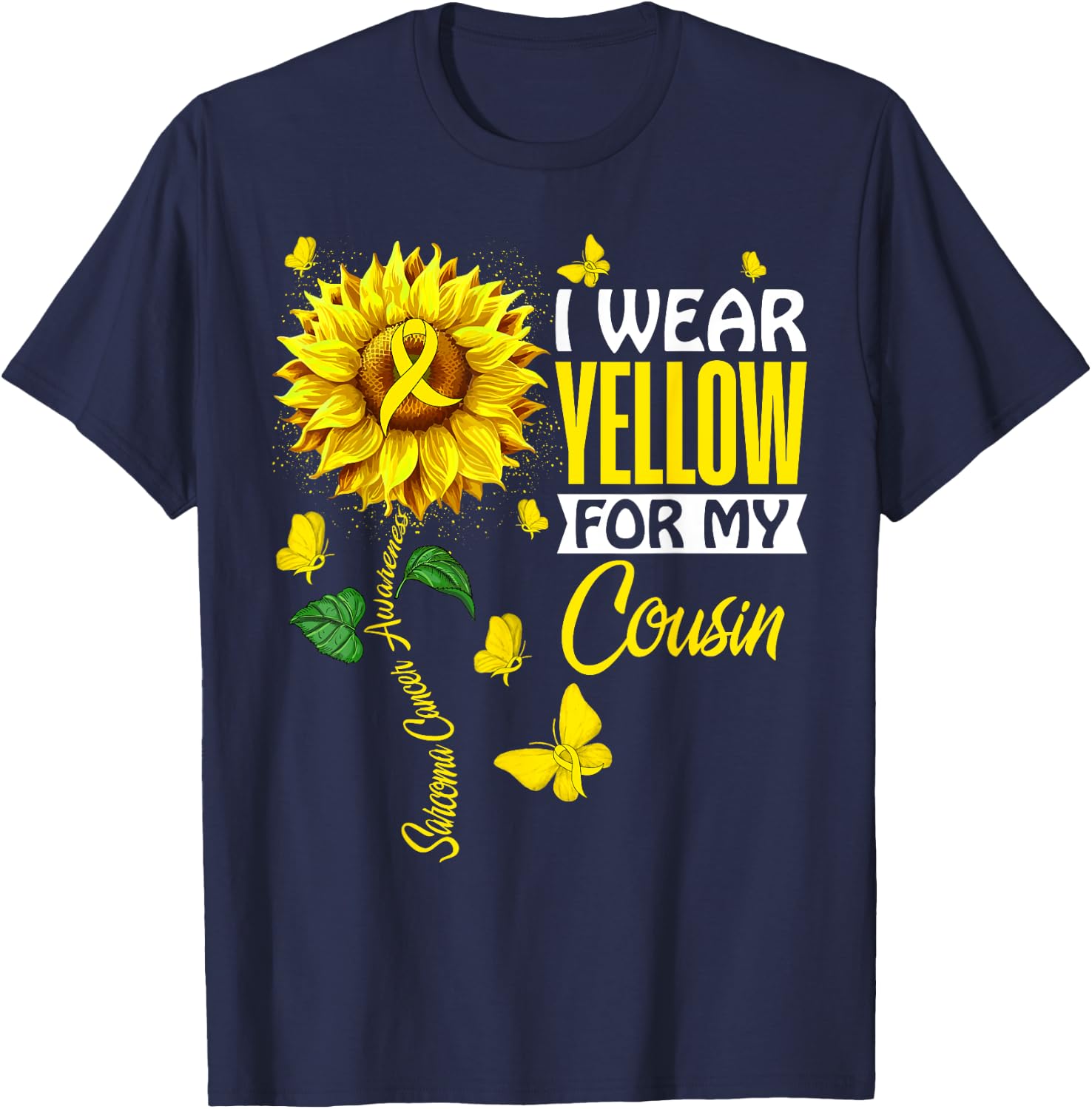 I Wear Yellow For Cousin Sarcoma Cancer Awareness Support T-Shirt - T-Shirt | Navy