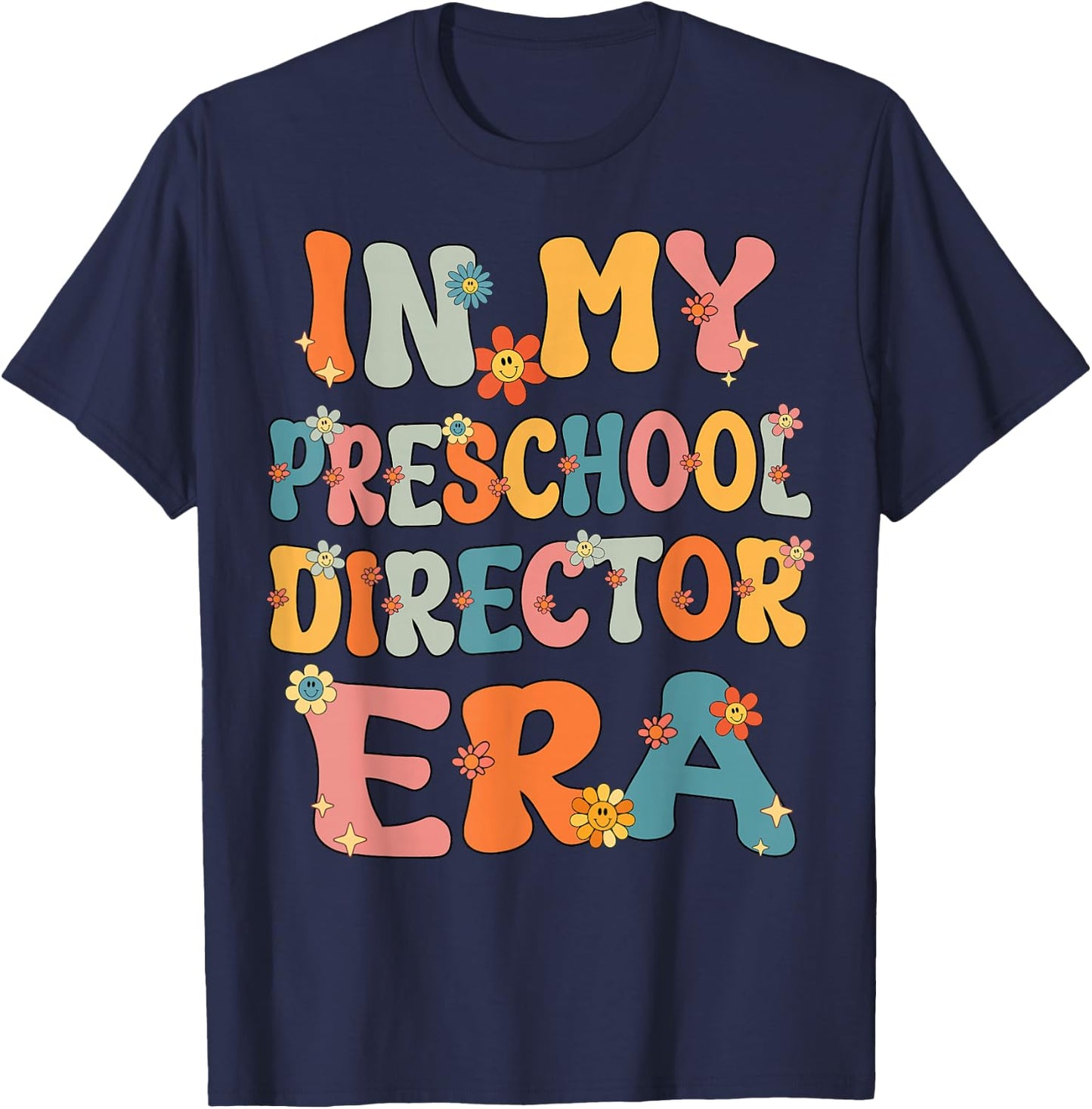 In My Preschool Director Era Retro Groovy Preschool Director T-Shirt - T-Shirt | Navy