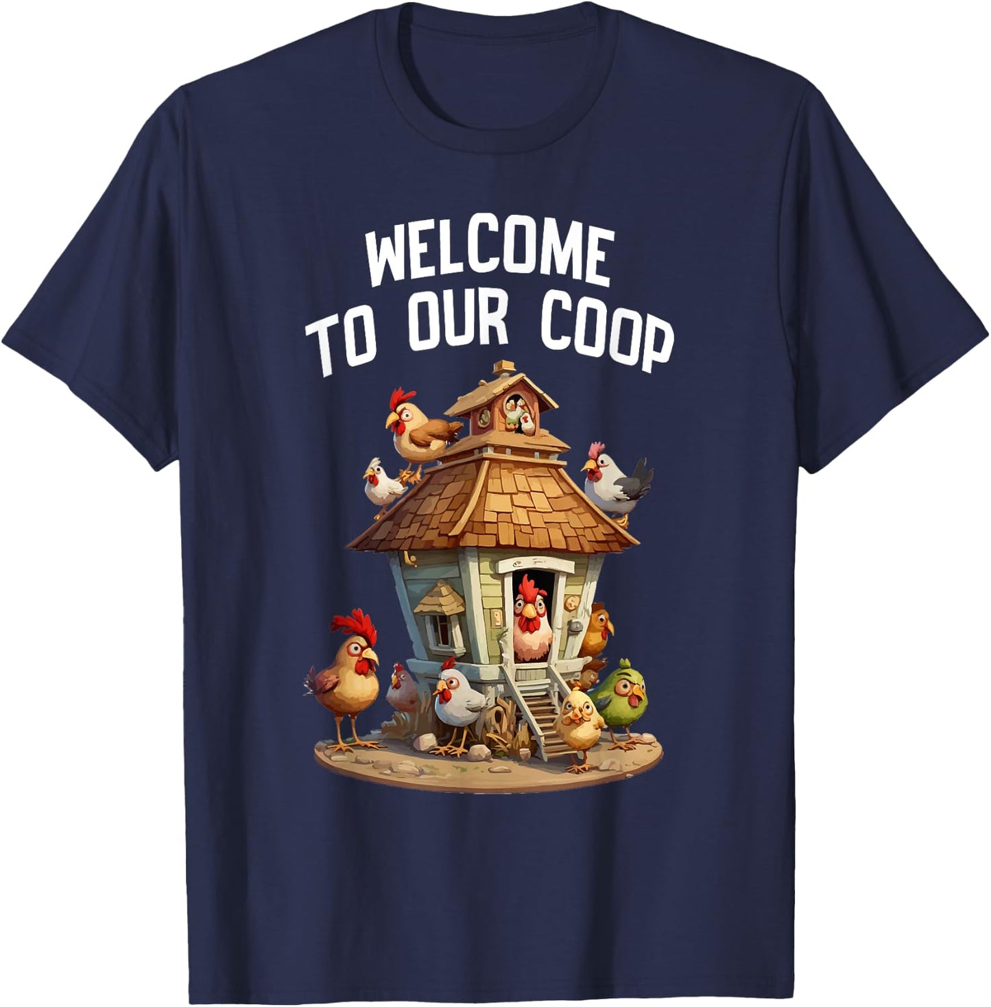 Welcome To Our Chicken Coop Crazy Farmer Lady T-Shirt - T-Shirt | Navy