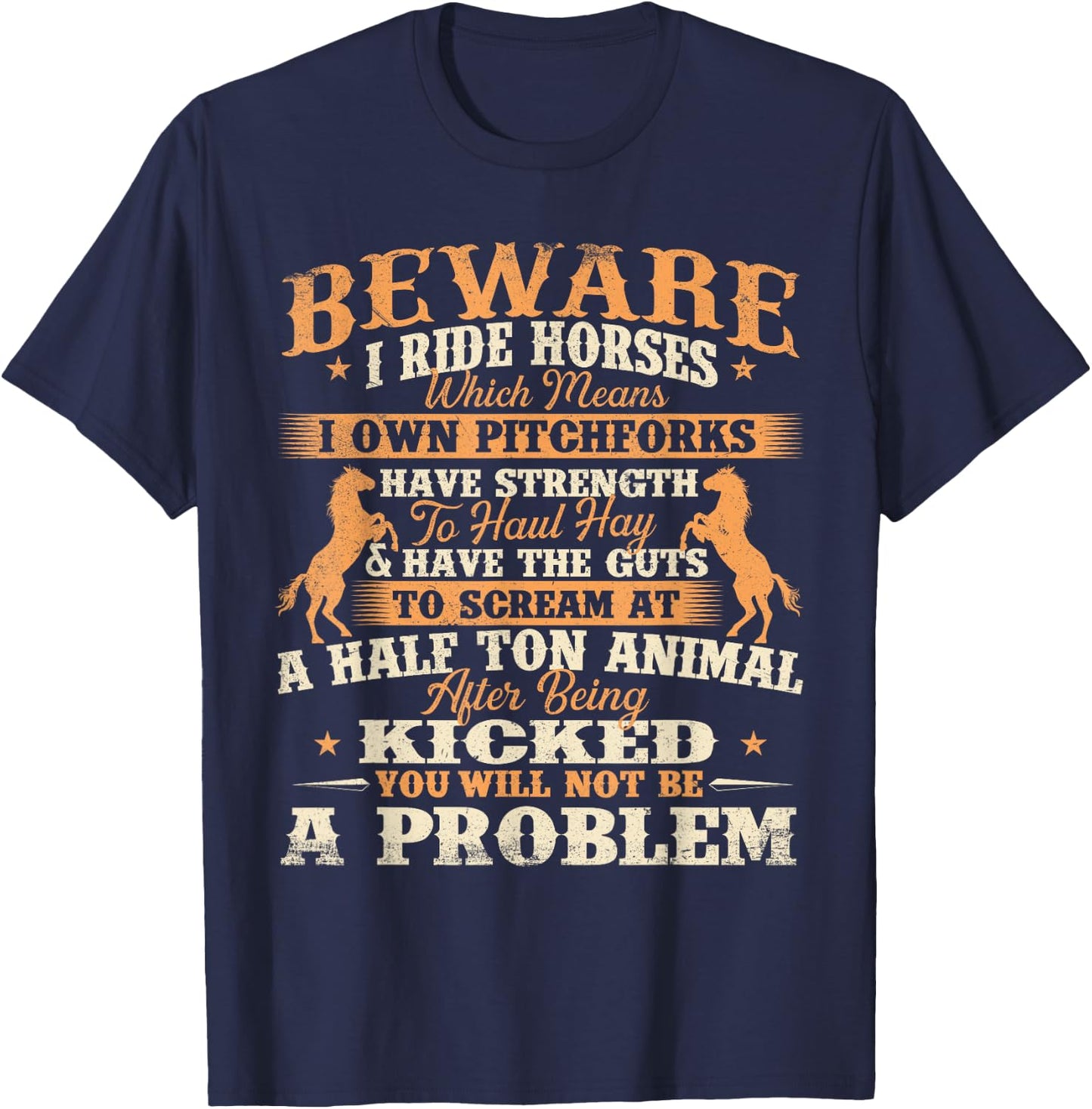 Beware I Ride Horses - Horse Lover Horseman Horseback Riding T-Shirt - T-Shirt | Navy