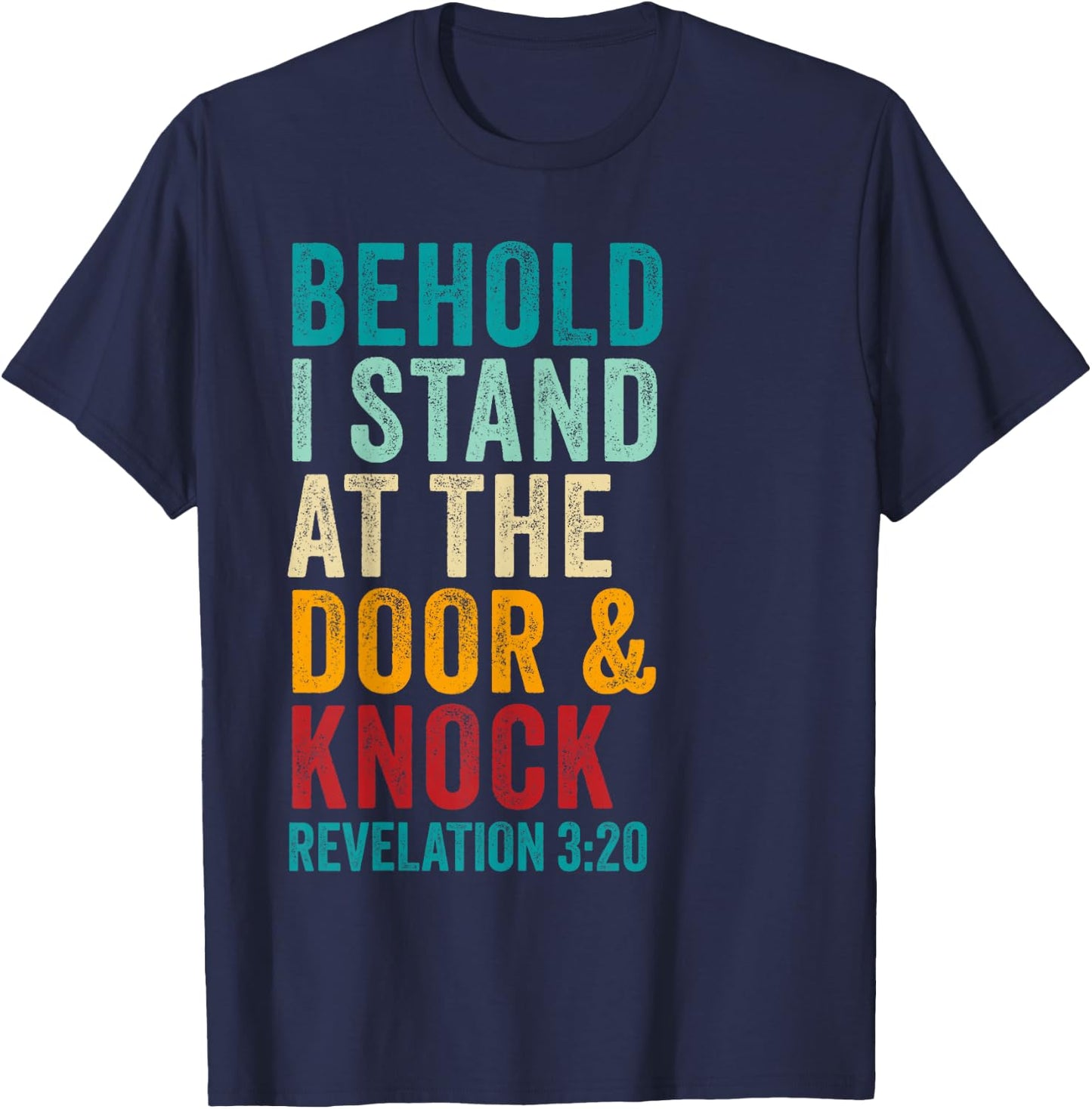 Revelation 3:20 I Stand at the Door and Knock - Jesus Quote T-Shirt - T-Shirt | Navy