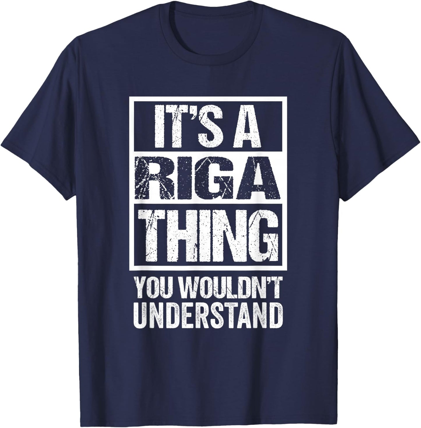It's A Riga Thing You Wouldn't Understand Latvia T-Shirt - T-Shirt | Navy