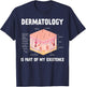 Dermatology Is Part Of My Existence Skin Anatomy T-Shirt - T-Shirt | Navy