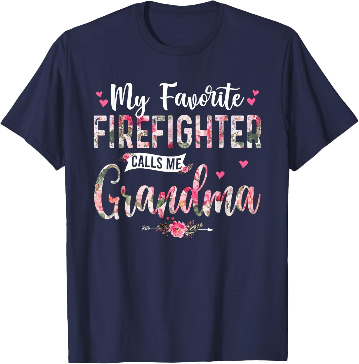 My Favorite Firefighter Call Me Grandma Happy Mother's Day T-Shirt - T-Shirt | Navy