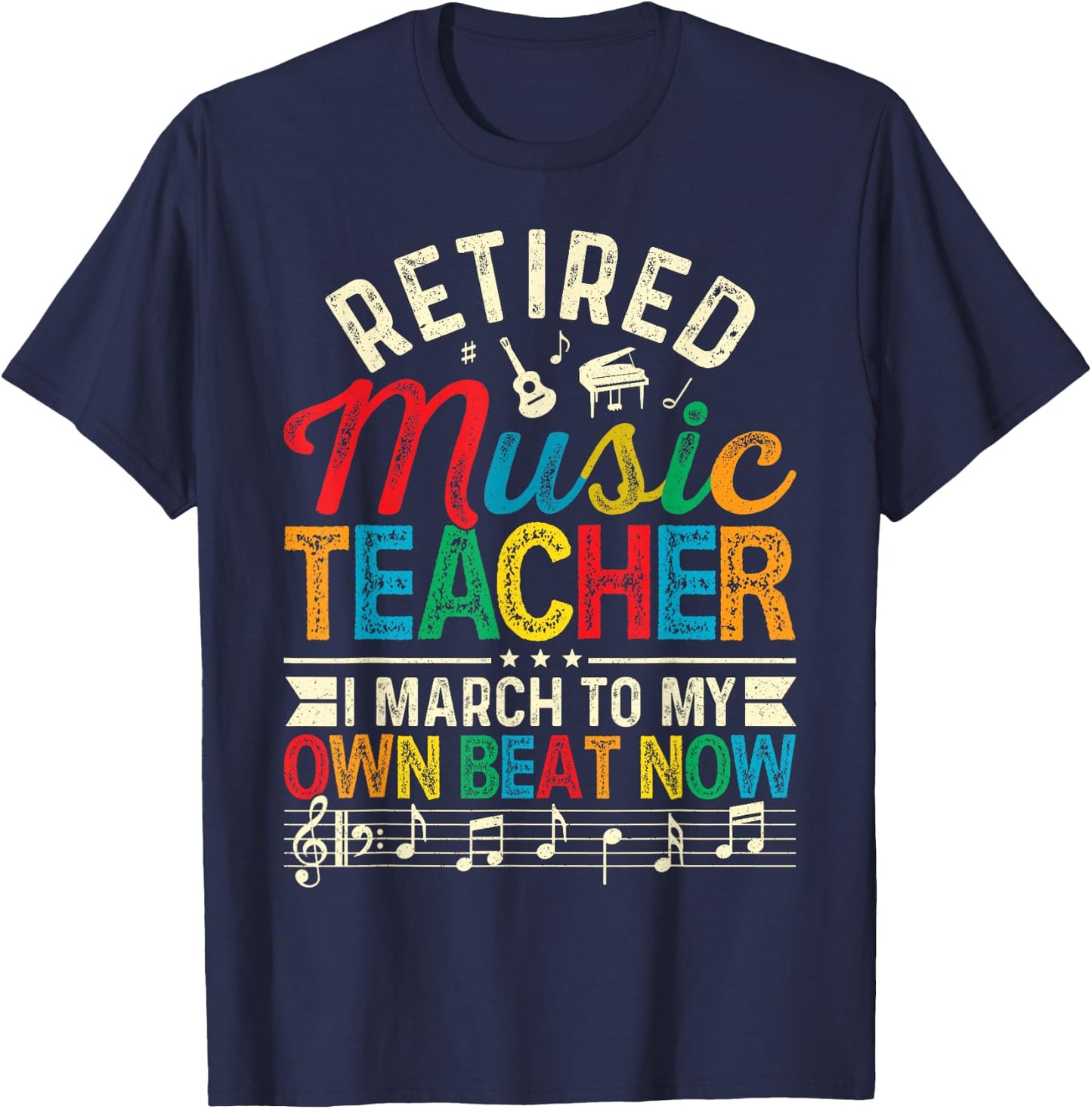 Funny Retired Music Teacher Gift Shirt Retirement Gift T-Shirt - T-Shirt | Navy