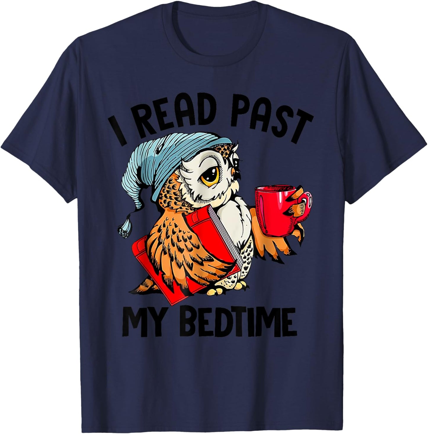 I Read Past My Bedtime Cute Owl Reading A Book Reader T-Shirt - T-Shirt | Navy