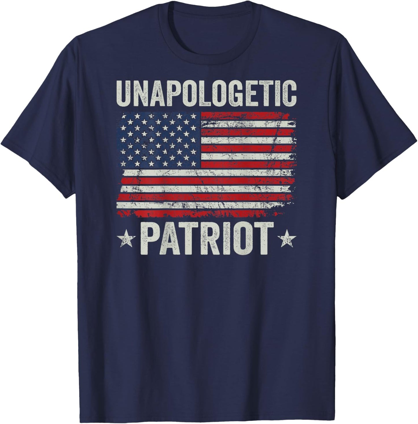 Unapologetic Patriot - Patriotic American Freedom USA (BACK) T-Shirt - T-Shirt | Navy