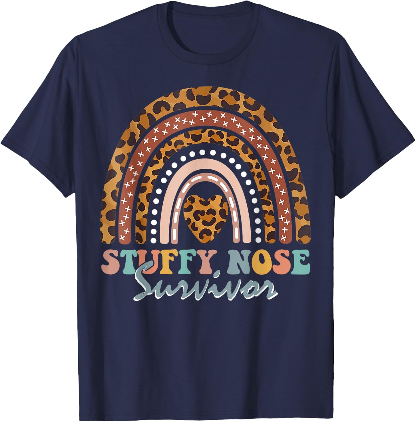 Stuffy Nose Survivor nasal Congestion Leopard Rainbow T-Shirt - T-Shirt | Navy
