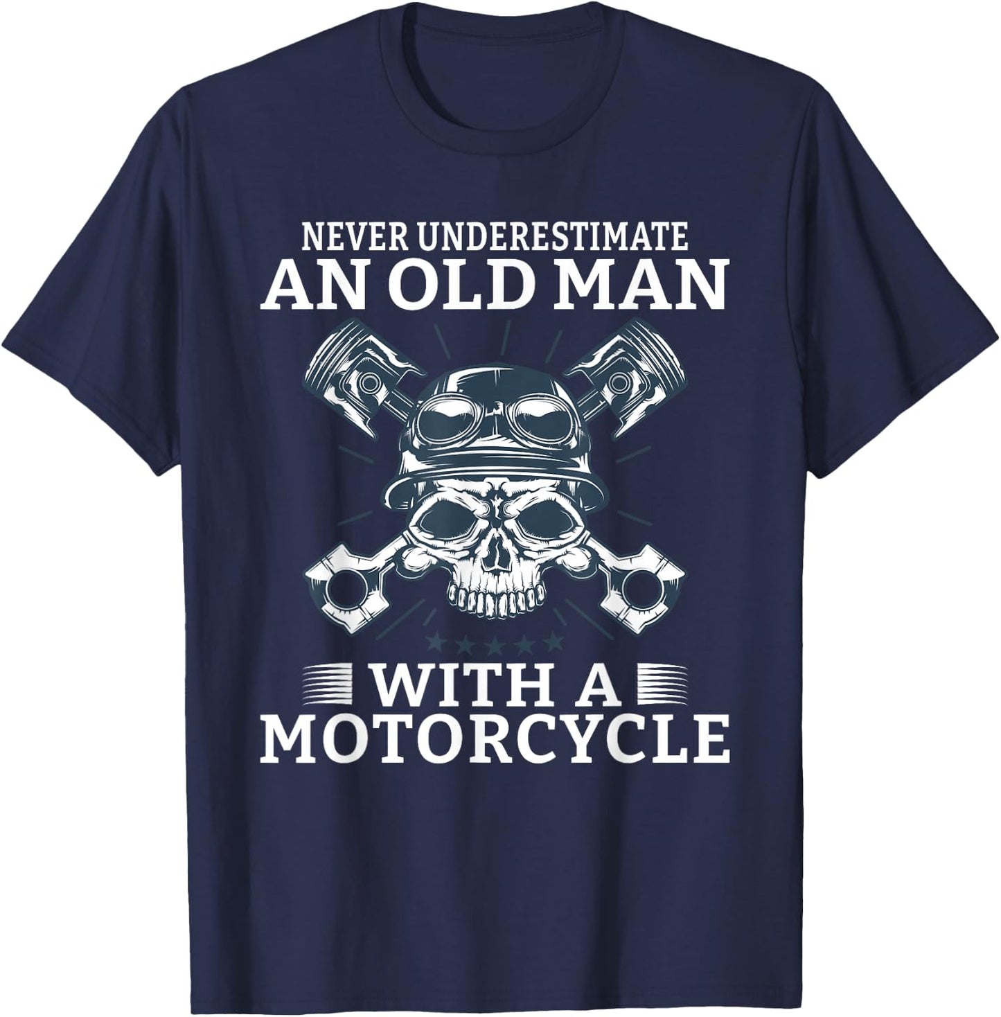 Never underestimate an old Man with a Motorcycle T-Shirt - T-Shirt | Navy