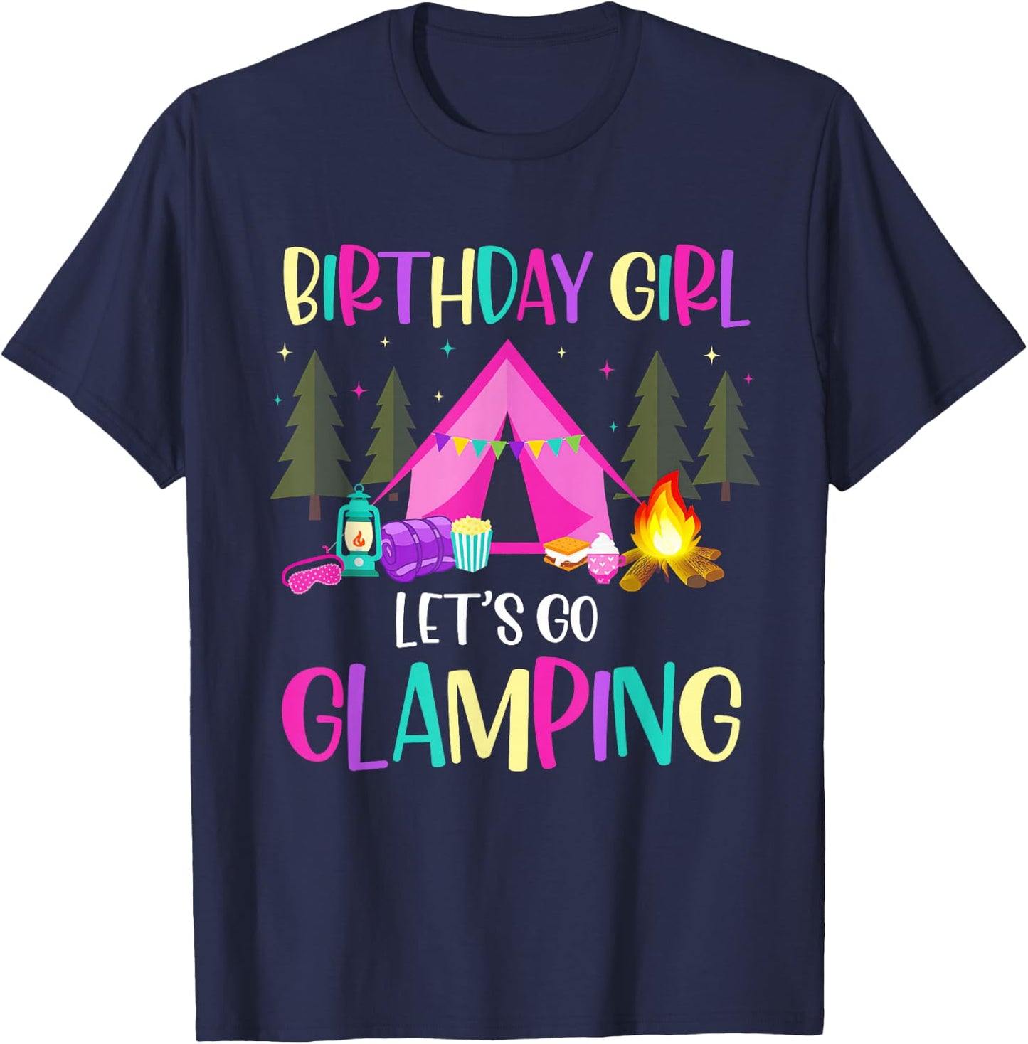 Lets Go Glamping Birthday Supplies Happy Glamper Camping T-Shirt - T-Shirt | Navy