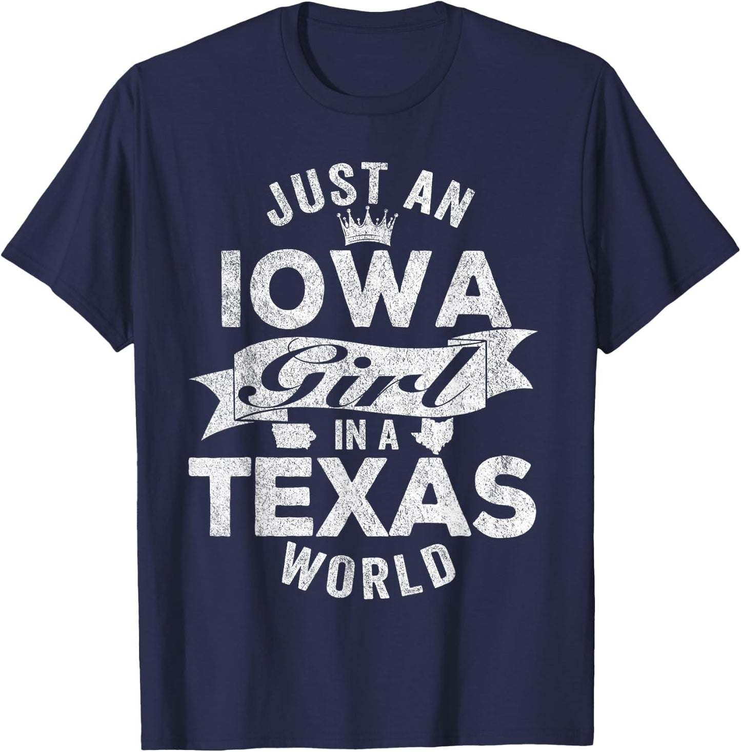 Just An Iowa Girl In A Texas World T-Shirt - T-Shirt | Navy