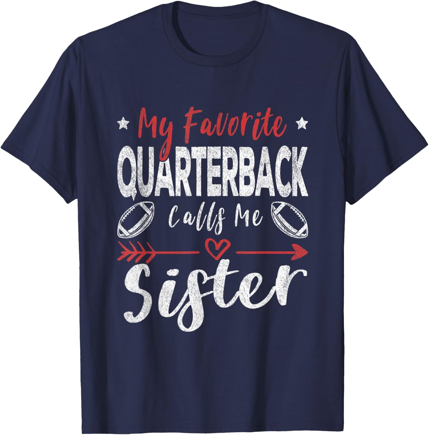My Favorite Quarterback Calls Me Sister Football Player T-Shirt - T-Shirt | Navy