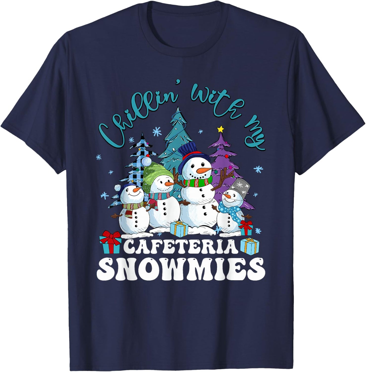 Chillin' With My Cafeteria Snowmies Christmas Lunch Lady T-Shirt - T-Shirt | Navy