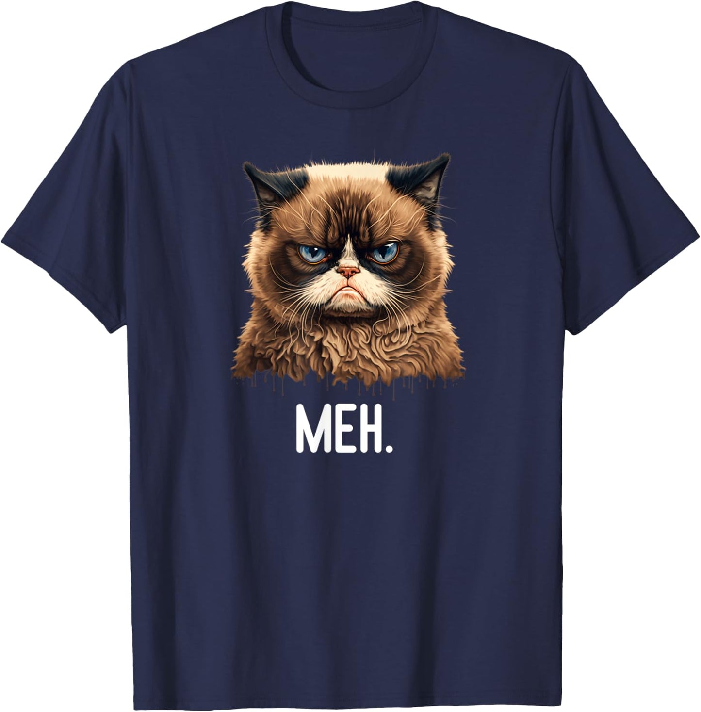 Cat Meh Funny Cat Lover Kitten Quotes Men women T-Shirt - T-Shirt | Navy