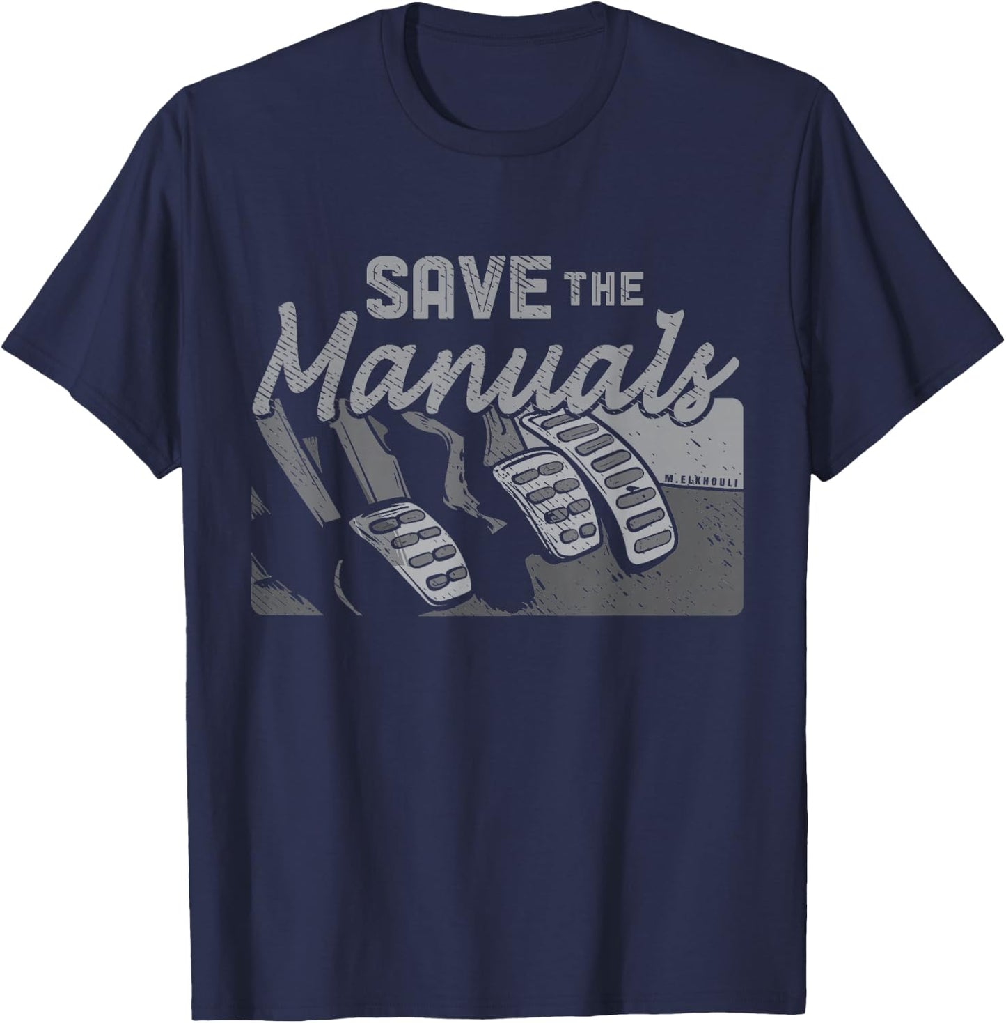 Race Car Drivers Designs Manual Transmission Three Pedals Save the Manuals Black Classic Fit Short Sleeve T-Shirt - T-Shirt | Navy