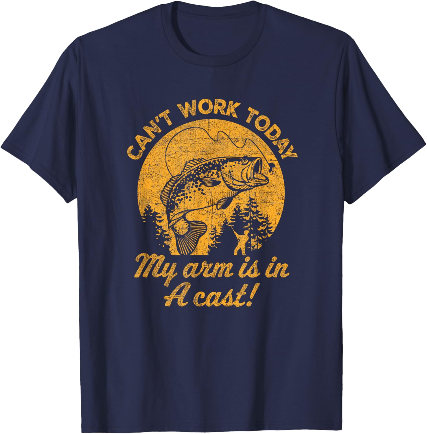 Can't Work Today My Arm is in a Cast Funny Fishing T-Shirt - T-Shirt | Navy