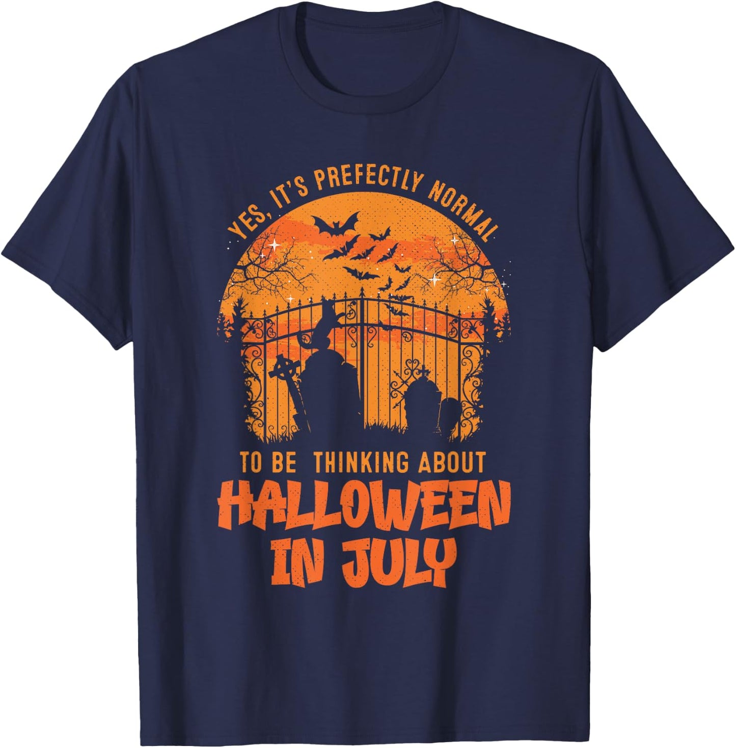 It's Normal To Be Thinking In Halloween In July T-Shirt - T-Shirt | Navy