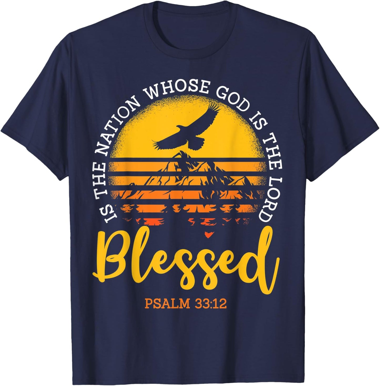 Bible Verse Shirt, Psalm 33:12, Religious Christian T-Shirt - T-Shirt | Navy