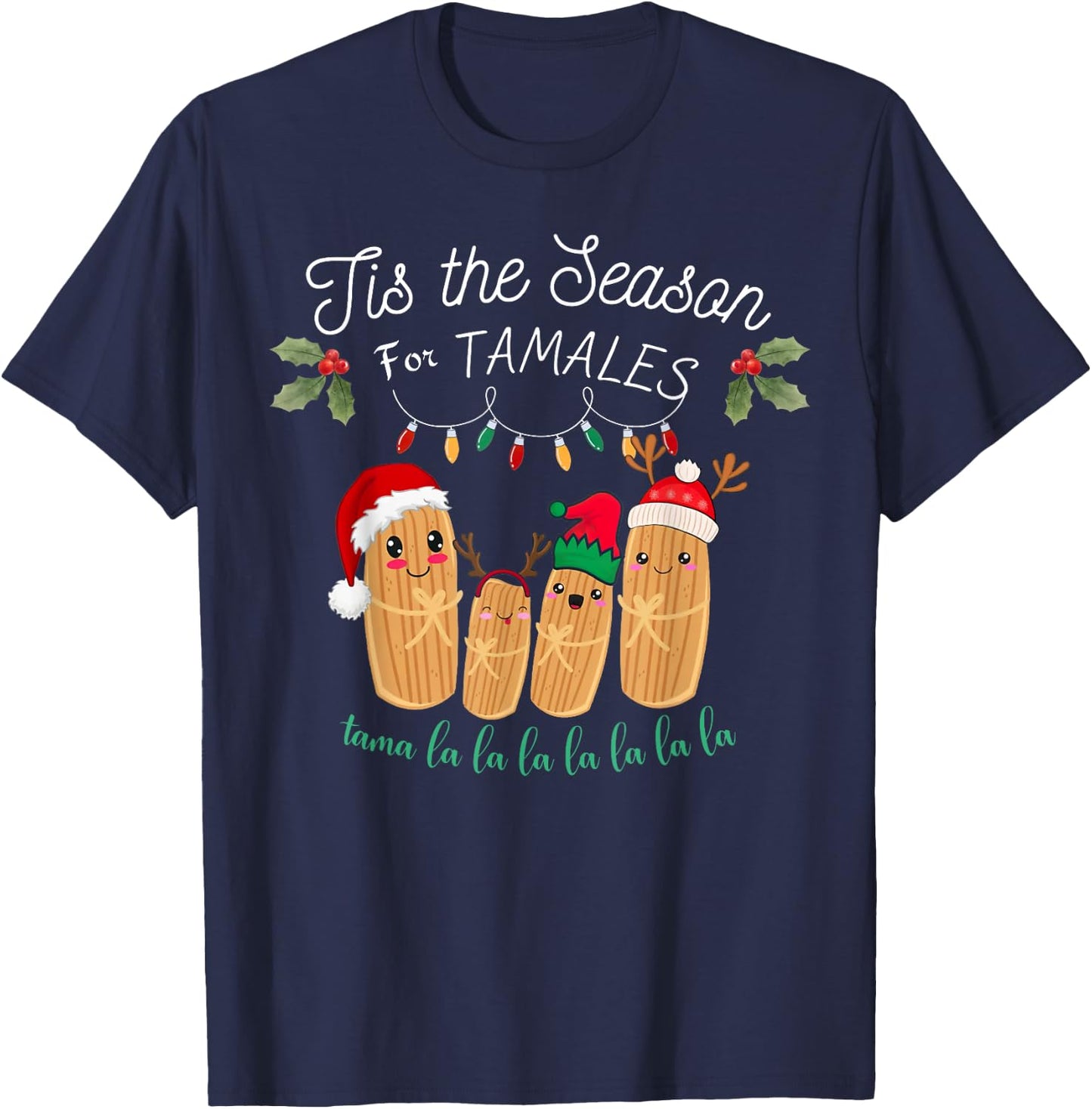 Tis The Season For Tamales Mexican Christmas T-Shirt - T-Shirt | Navy