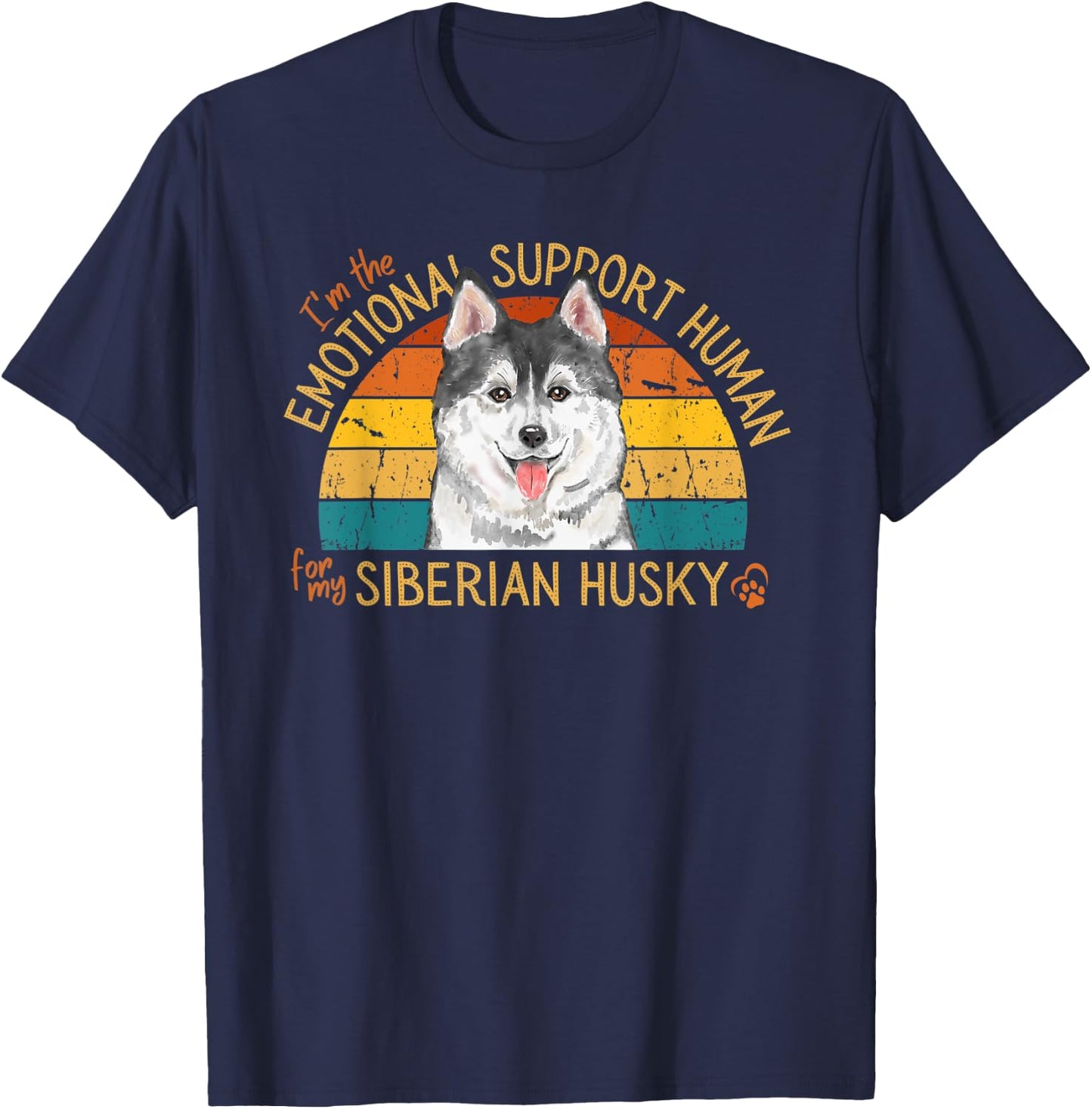 I'm the Emotional Support Human for my Siberian Husky T-Shirt - T-Shirt | Navy
