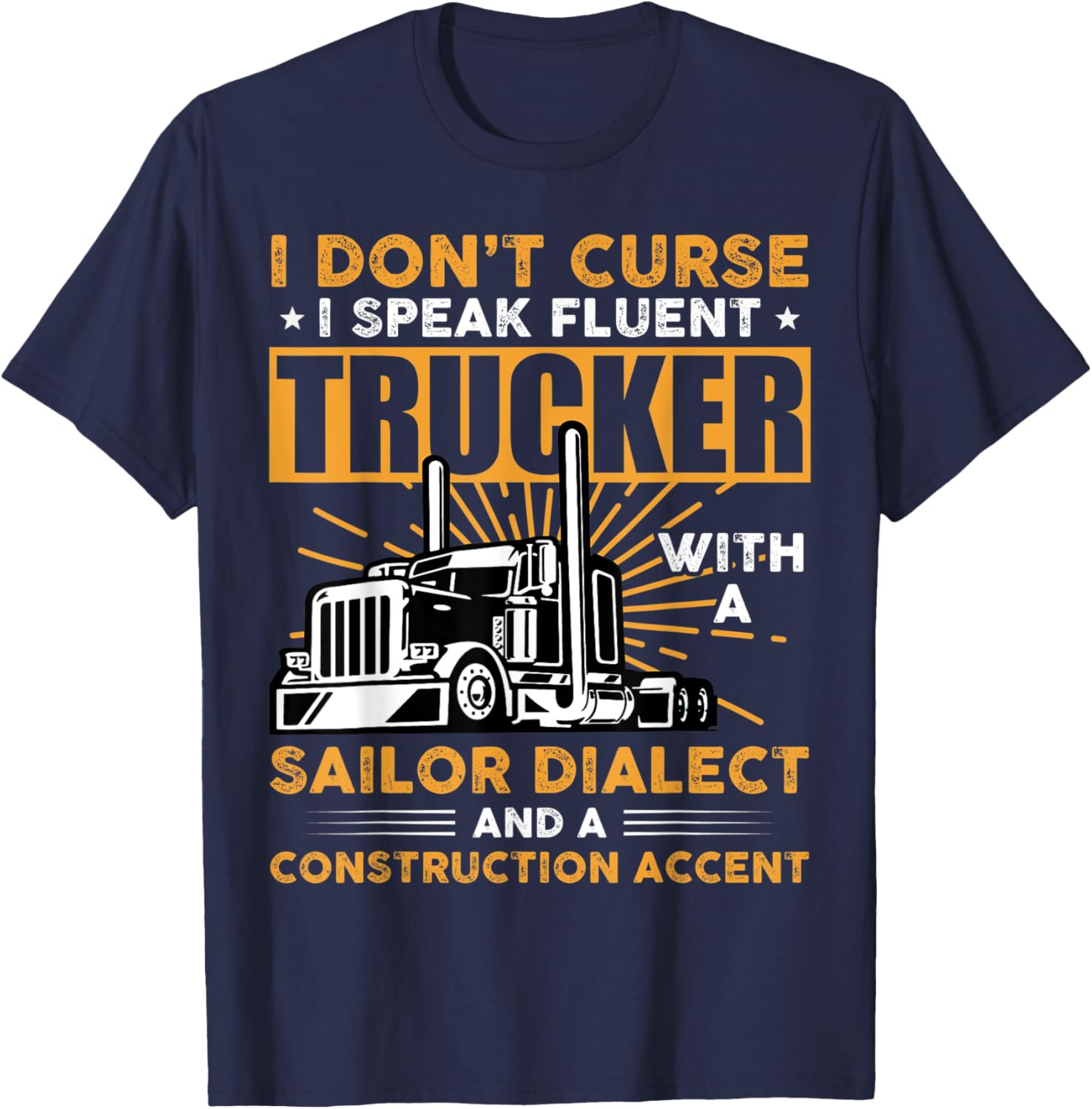I don't curse i speak fluent trucker T-Shirt - T-Shirt | Navy