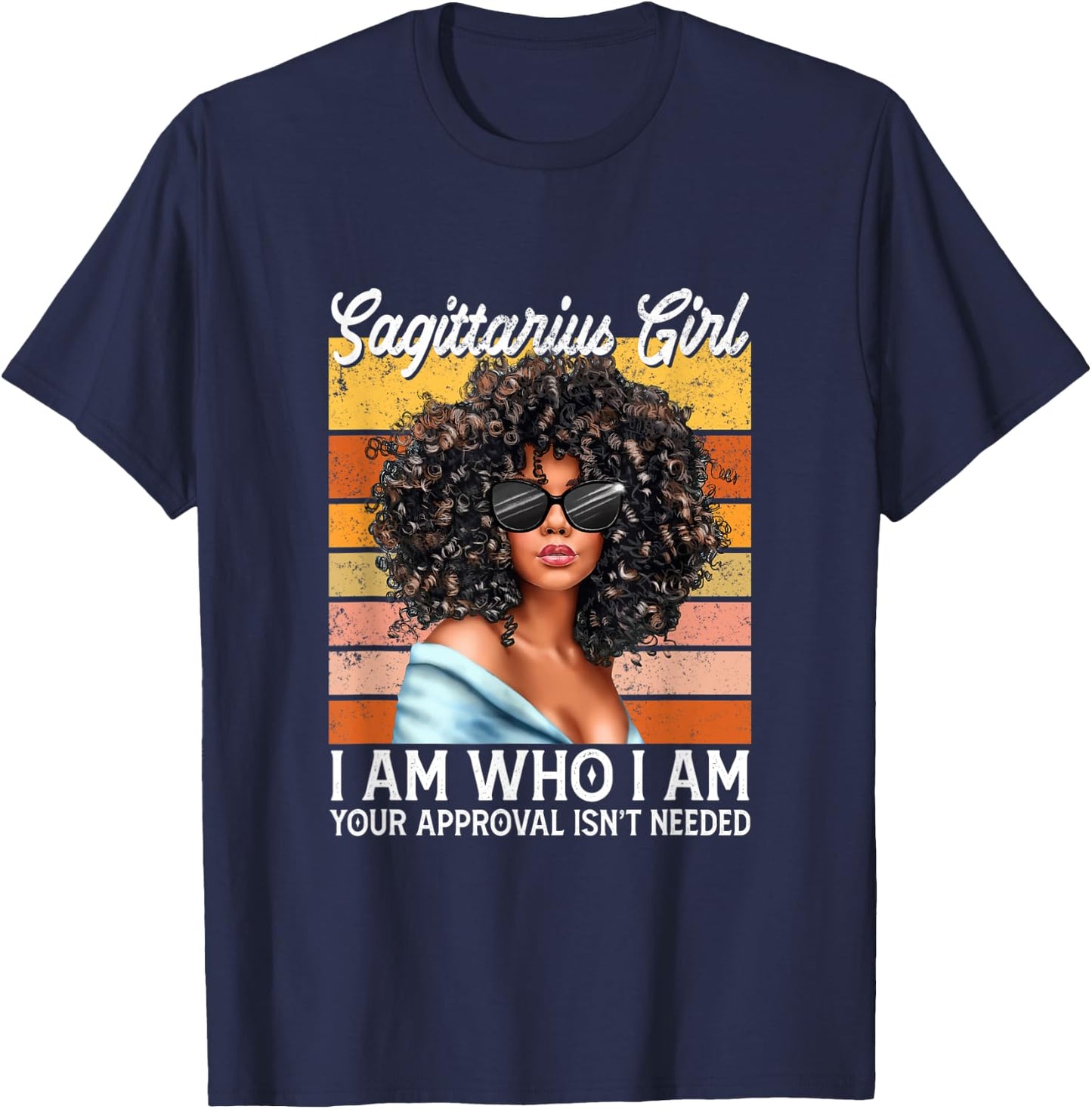 Sagittarius Girl I Am Who I Am Birthday Afro Black Women T-Shirt - T-Shirt | Navy