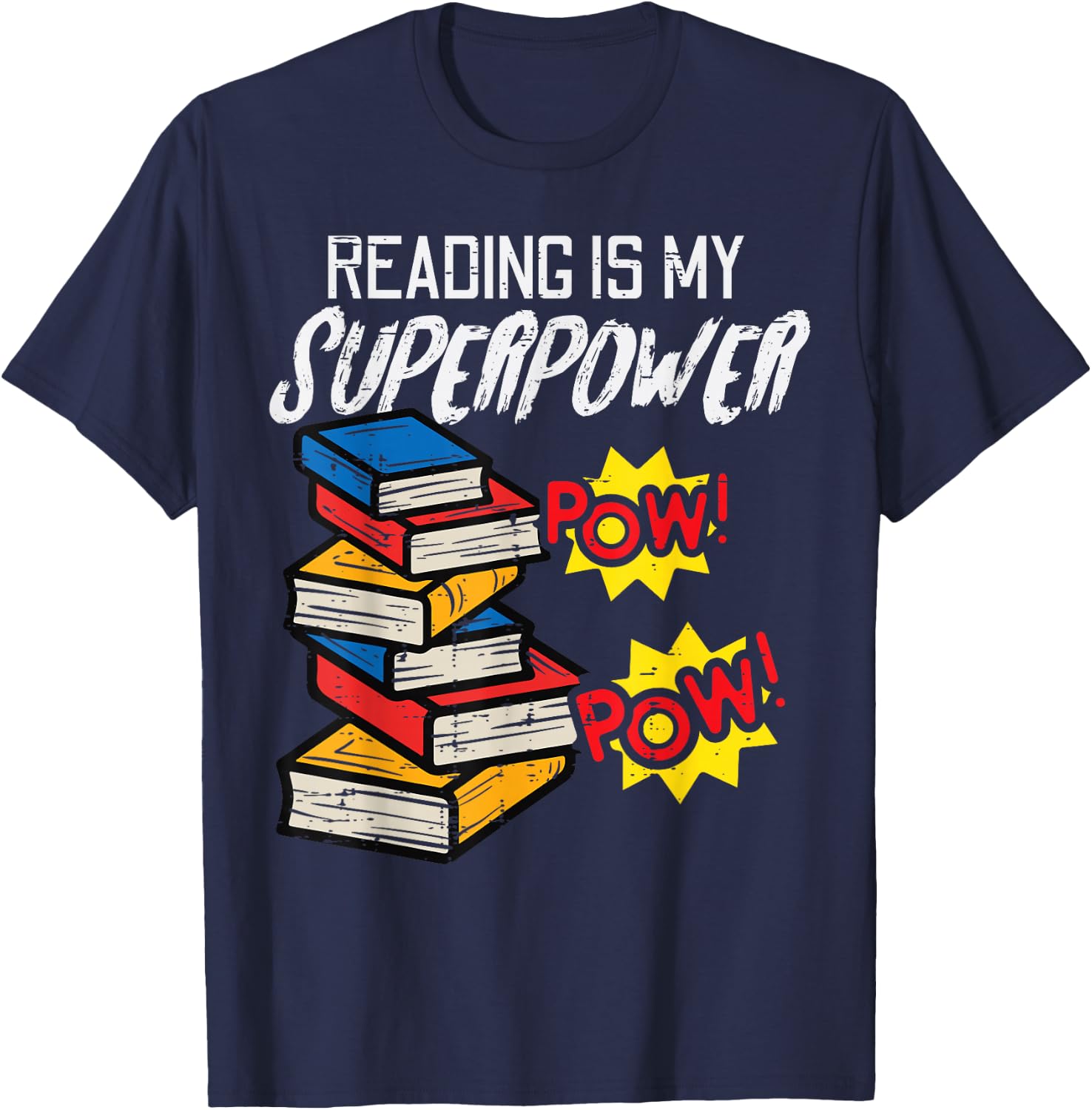 Reading Is My Superpower Funny Book Lover Bookworm Librarian T-Shirt - T-Shirt | Navy