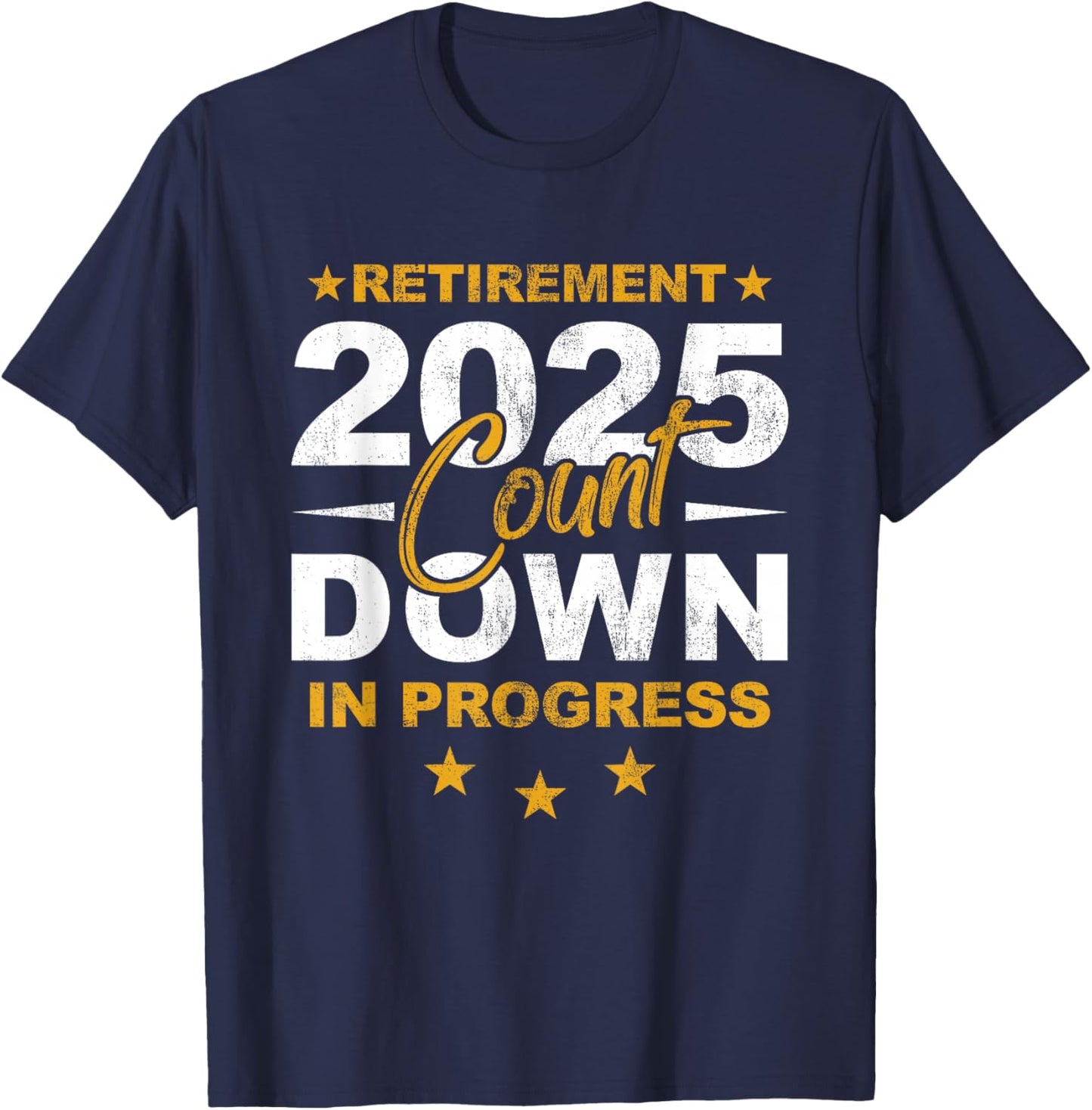 Retirement 2025 Count Down In Progress Retiring Vintage T-Shirt - T-Shirt | Navy
