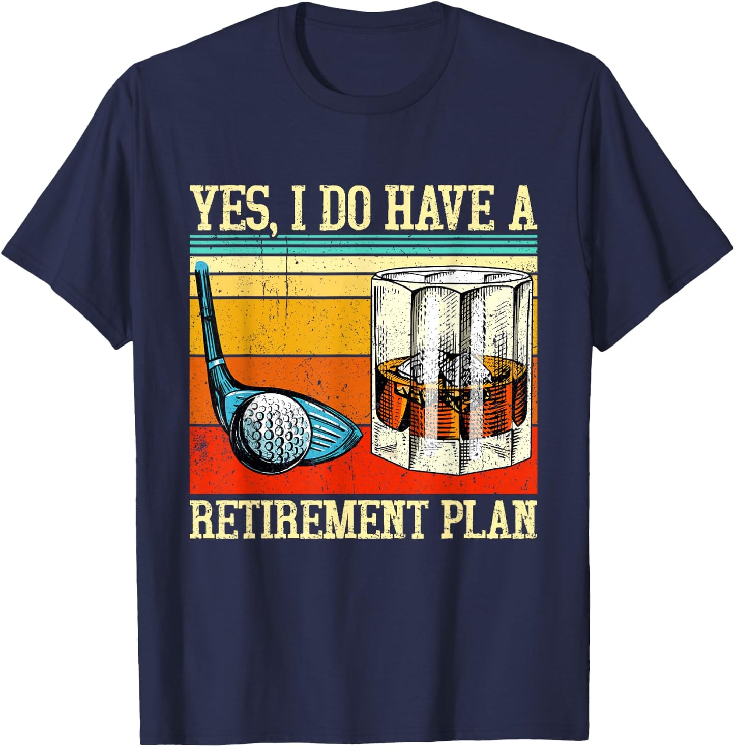 Retirement Plan Golf Bourbon Retired Funny Retiree Dad Papa T-Shirt - T-Shirt | Navy