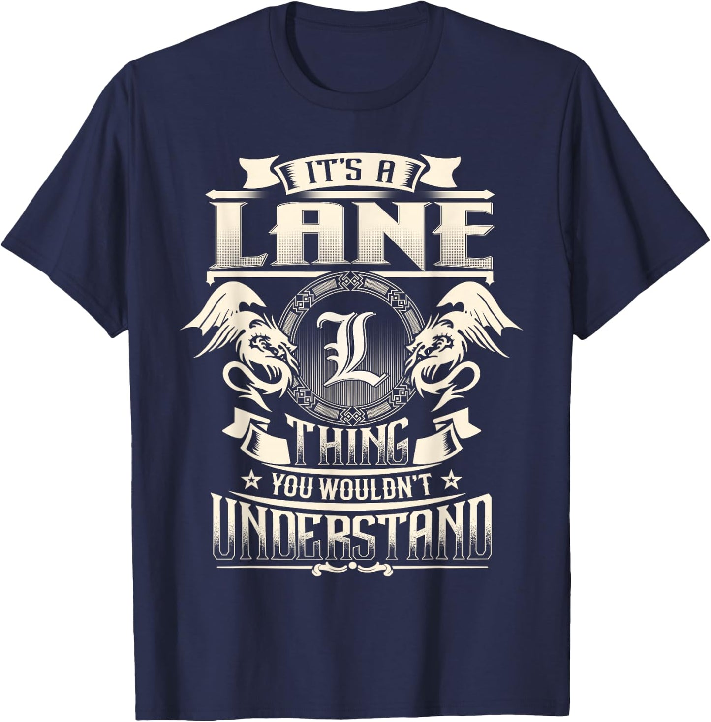 It's A LANE Thing You Wouldn't Understand Family Name T-Shirt - T-Shirt | Navy