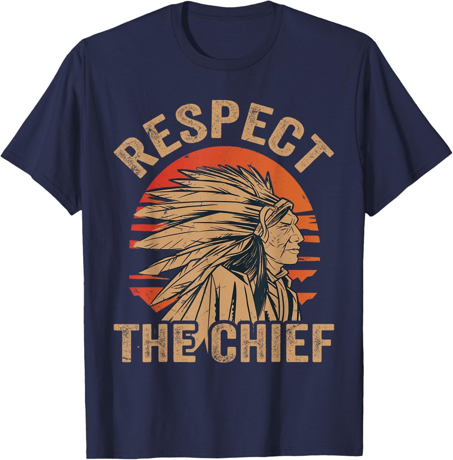 Respect The Chief - Native Tribe - Indian American - Vintage T-Shirt - T-Shirt | Navy