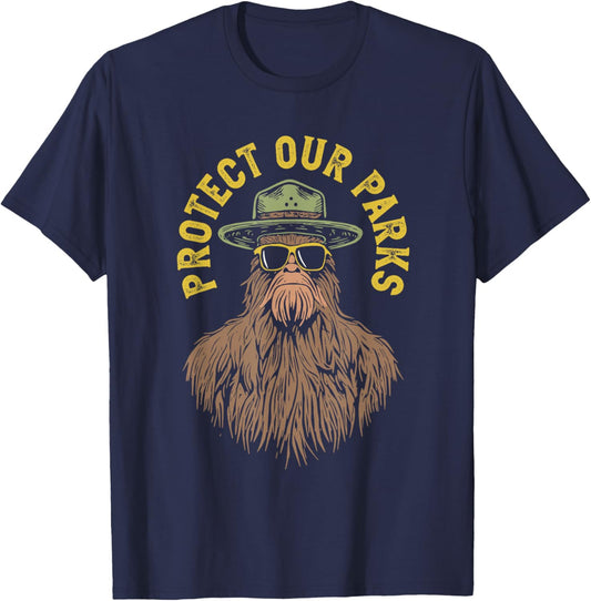 Protect Our Parks! Sasquatch Park Ranger Funny Bigfoot T-Shirt - T-Shirt | Navy