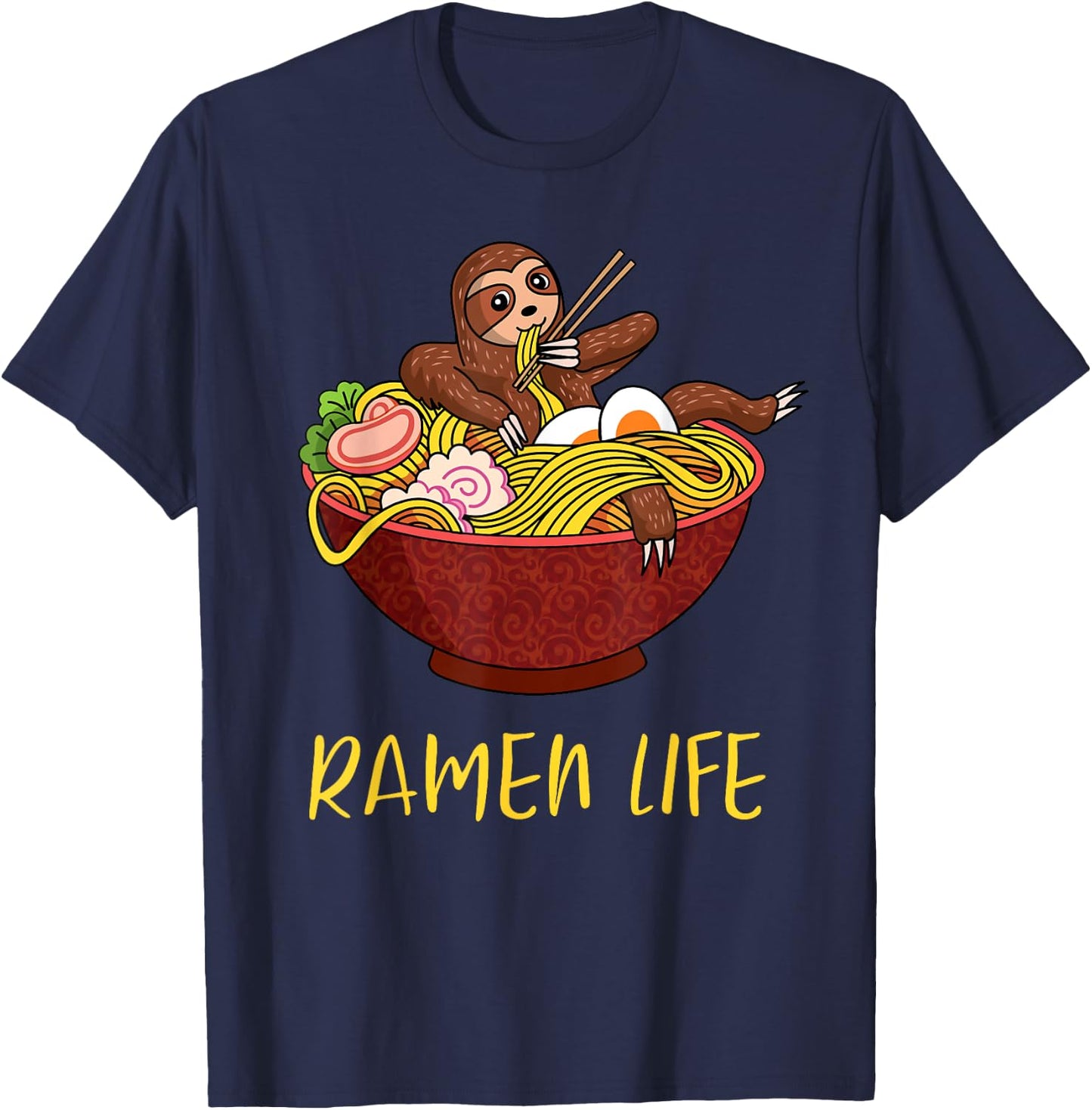 Ramen Life Funny Japanese Noodles Sloth Anime Humor Outfit T-Shirt - T-Shirt | Navy